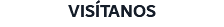 VISÍTANOS